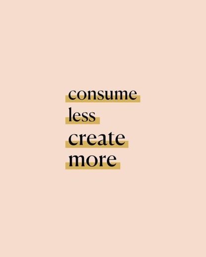 Consume less