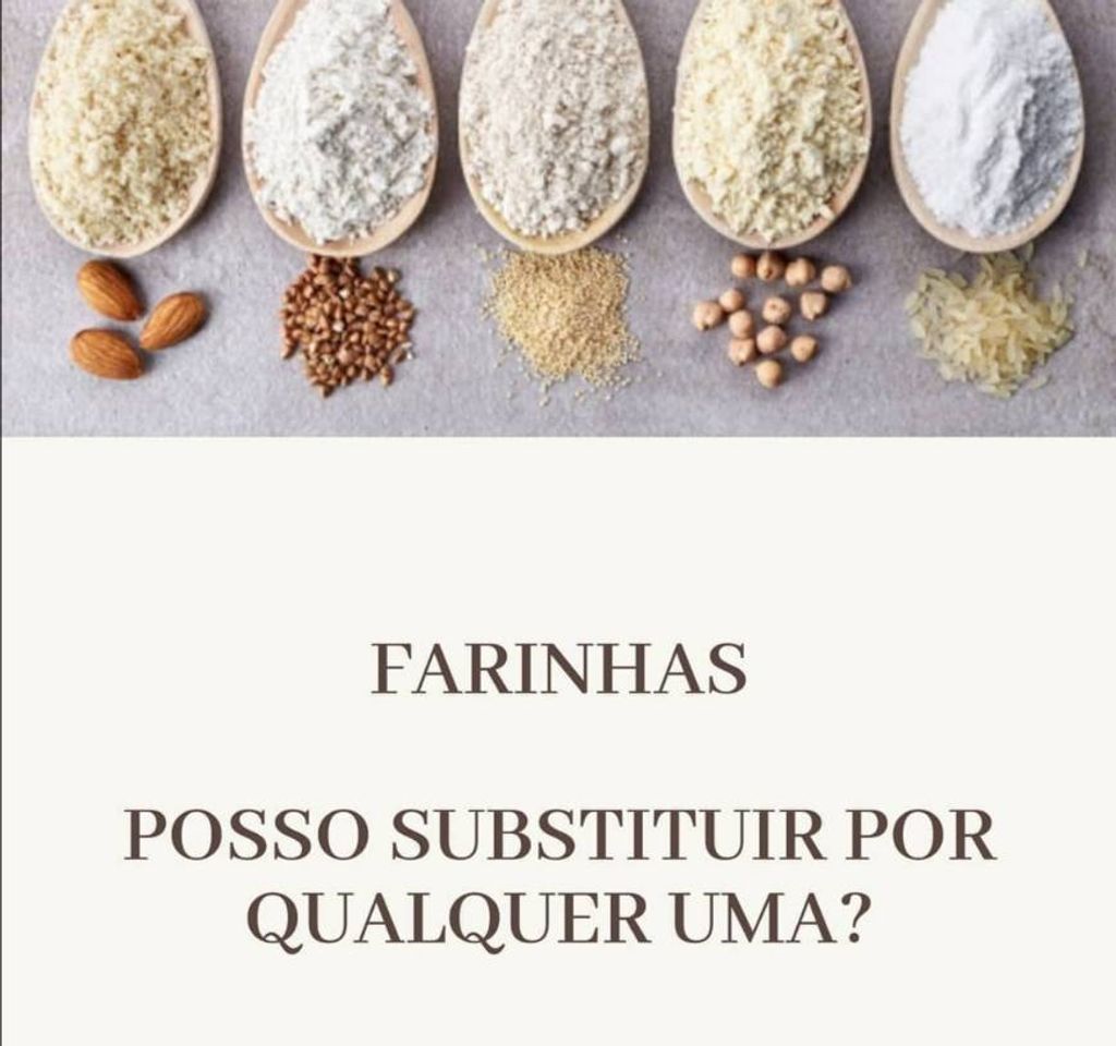 Moda Farinhas posso substituir por qualquer uma?