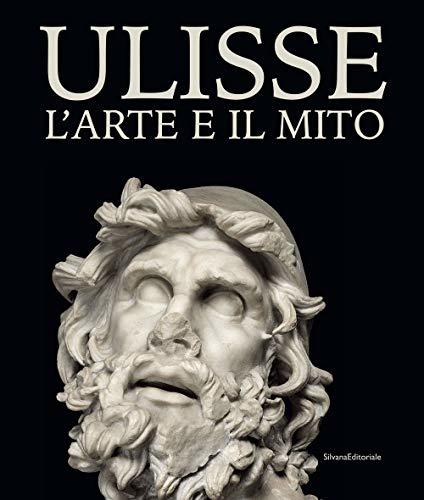 Ulisse. L'arte e il mito. Catalogo della mostra