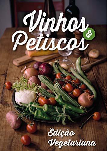 Vinhos & Petiscos  - Edição Vegetariana