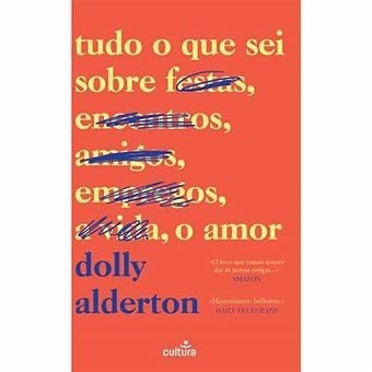 Tudo o Que Sei Sobre o Amor - Dolly Alderton - Fnac
