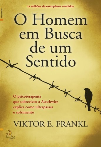 O Homem em Busca de Um Sentido - Viktor E. Frankl, Viktor E ...