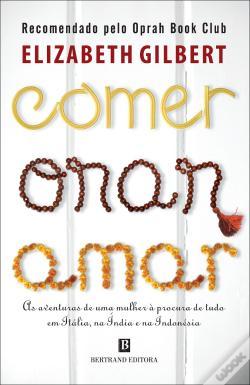 Comer, Orar, Amar - Elizabeth Gilbert 
