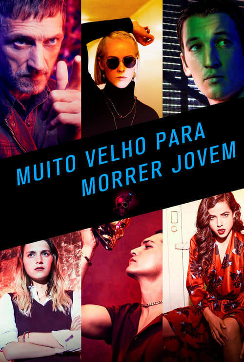 Serie Demasiado viejo para morir joven