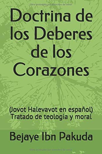 Doctrina de los Deberes de los Corazones. Tratado de teologia y moral: