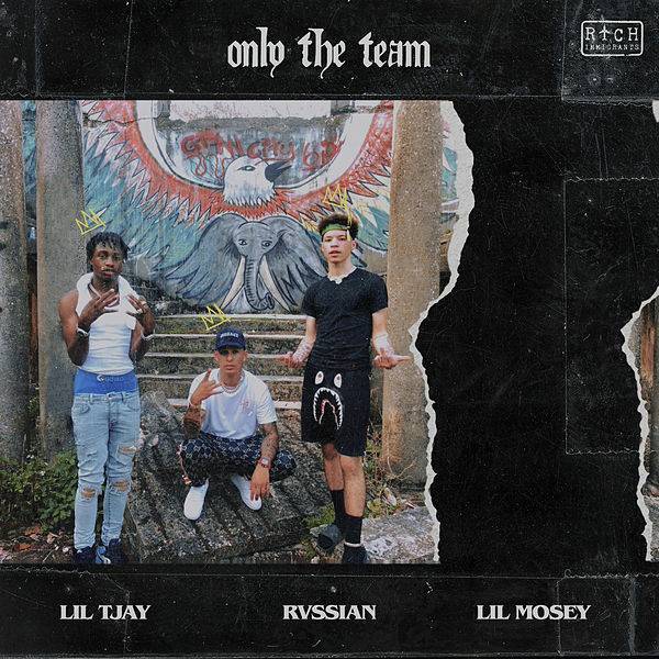 Music Rvssian, Lil Mosey & Lil Tjay - Only The Team 