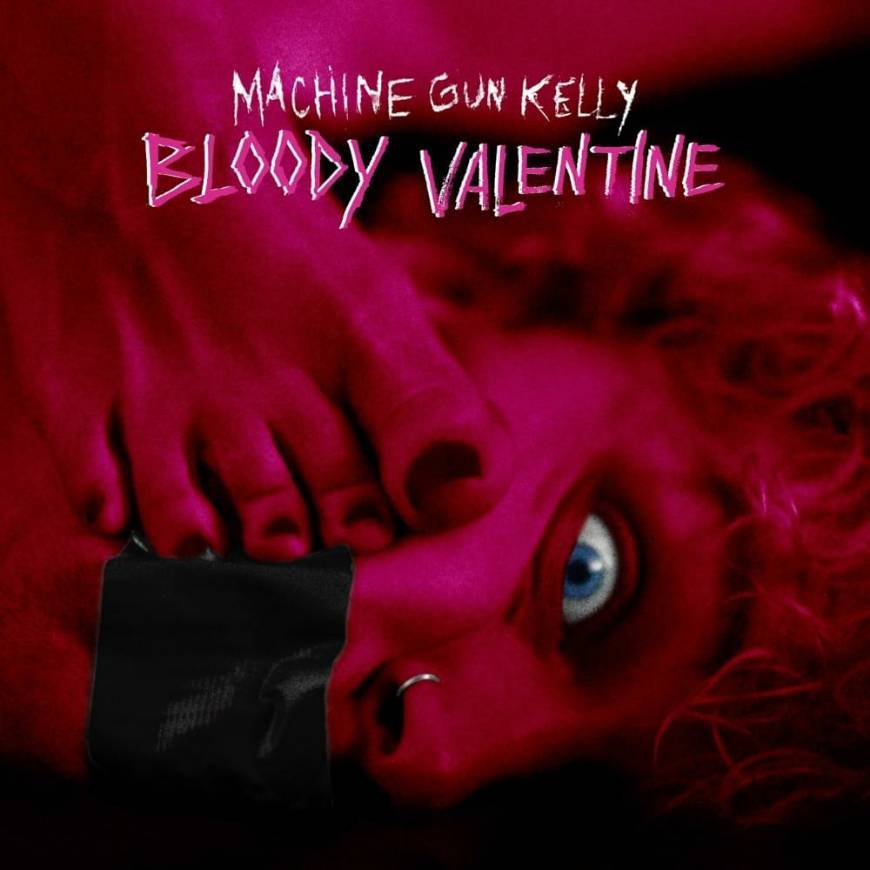 Canción Machine Gun Kelly - Bloody Valentine