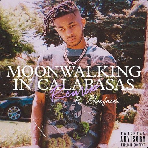 Moonwalking in Calabasas (feat. Blueface) - Remix