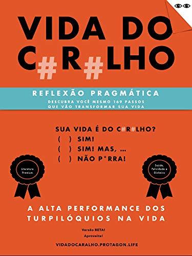 Vida do Caralho: Reflexão Pragmática de Alta Performance