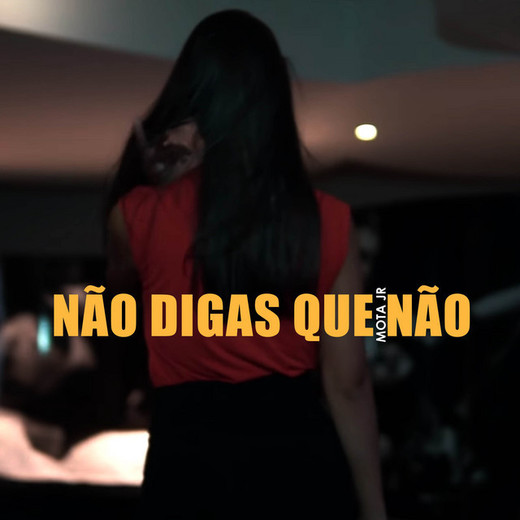 Não digas que não