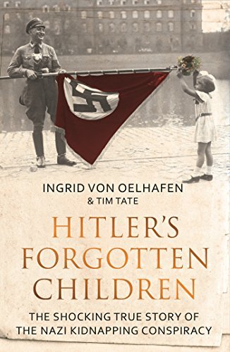 Libros Hitler's Forgotten Children: The Shocking True Story of the Nazi Kidnapping Conspiracy