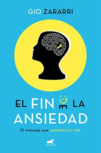 Libro El fin de la ansiedad: El mensaje que cambiará tu vida