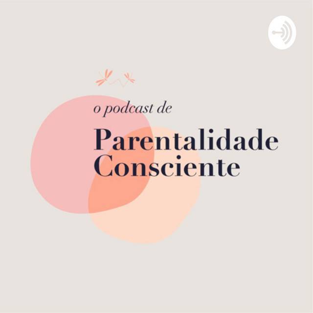 Music O podcast de Parentalidade Consciente