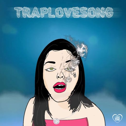 TRAPLOVESONG