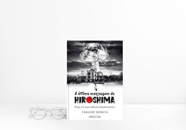 Book A última mensagem de Hiroshima: o que vi e como sobrevivi à