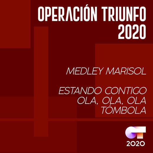 Medley Marisol: Estando Contigo / Ola Ola Ola / Tómbola