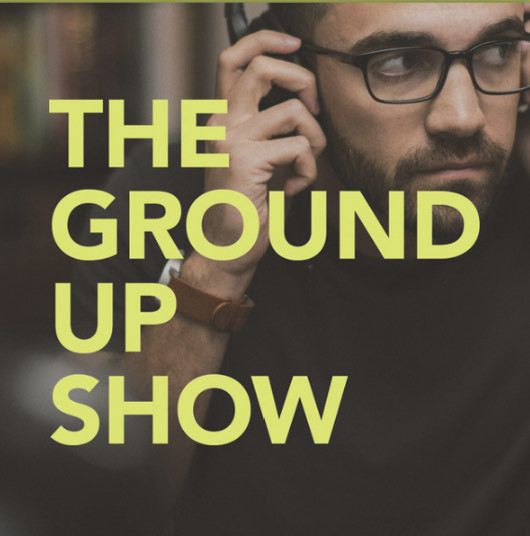 Moda Podcast “The Ground Up Show”