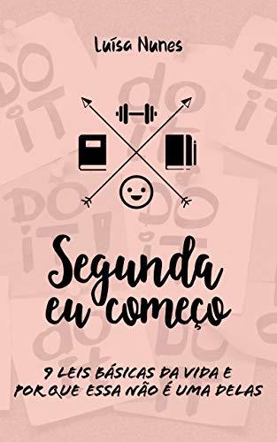 Books Segunda eu Começo: 9 leis básicas da vida e por que essa