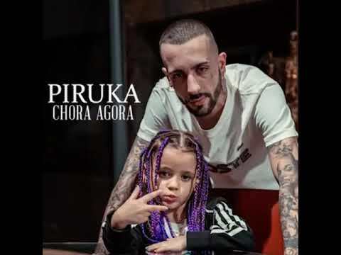 Canción Chora agora- Piruka