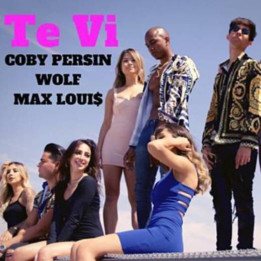 Coby Persin ft. Wolf & Mac Loui$ - 🎶 TE VI 🎶

