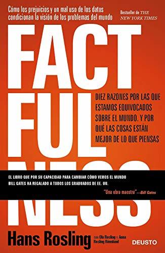 Libro Factfulness: Diez razones por las que estamos equivocados sobre el mundo. Y