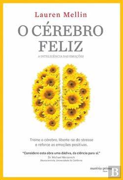 Libros O Cérebro Feliz A inteligência das emoções