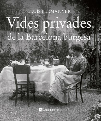 Libros Vides privades de la Barcelona burgesa