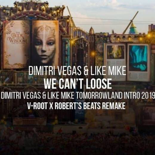 Dimitri Vegas & Like Mike - We Can't Lose 
