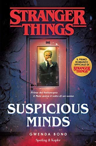 Book Suspicious Minds. Il primo romanzo ufficiale di Stranger Things.