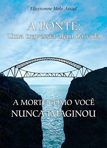 Libros A Ponte: " Uma travessia além da vida"