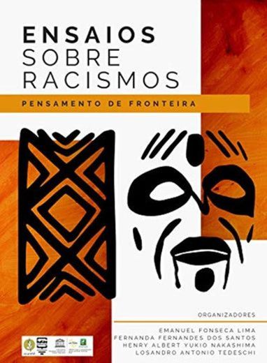 Ensaios sobre racismos: pensamentos de fronteira (Portuguese Edition)