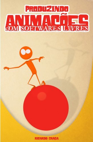 Libro Produzindo Animações Com Softwares Livres