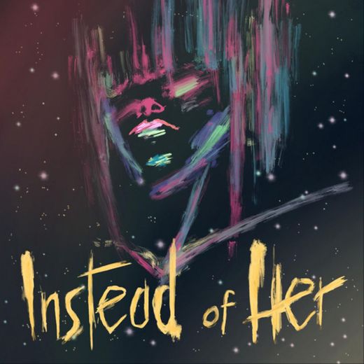 Instead of Her