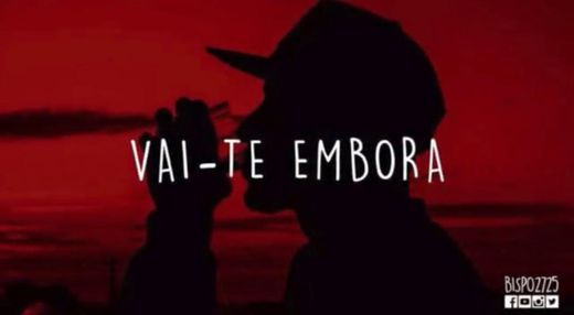 Bispo - Vai-te Embora feat. Veecious V