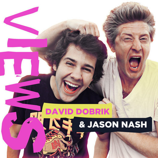 VIEWS with David Dobrik and Jason Nash | Podcast on Spotify