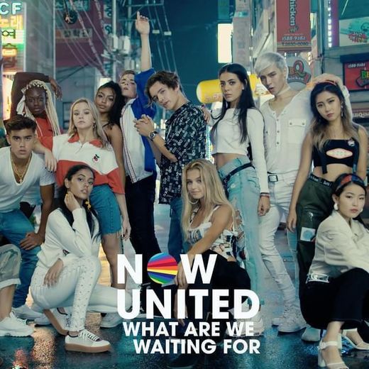 What Are We Waiting For? - Now United