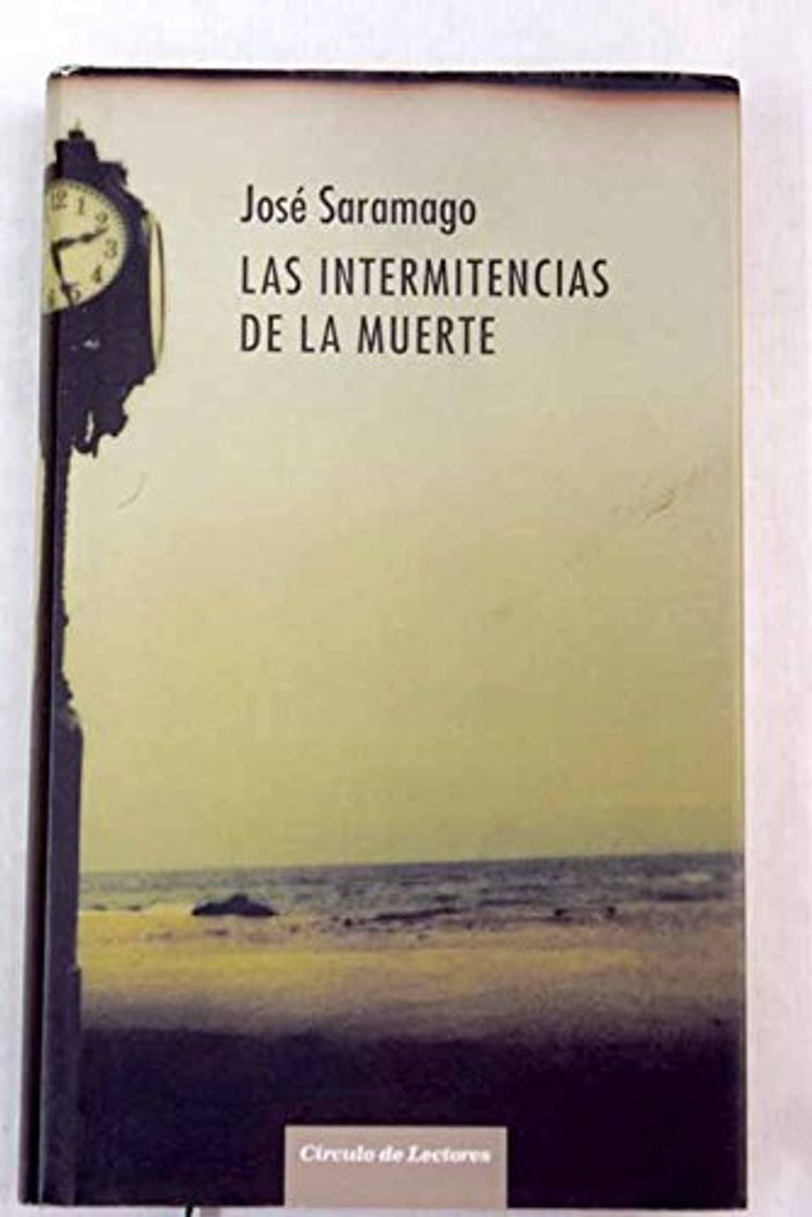 Libros Las Intermitencias De La Muerte