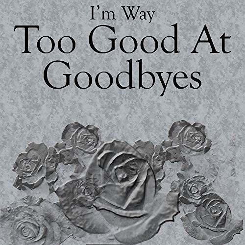 Too Good At Goodbyes - Acoustic