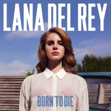 Canción Born to Die - Lana del Rey