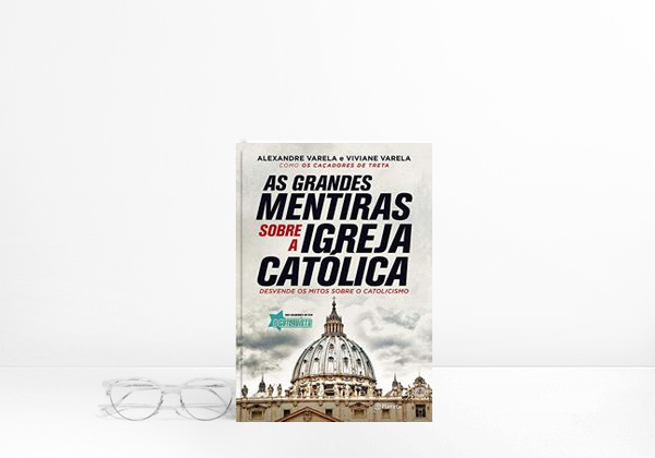 Book As grandes mentiras sobre a Igreja Católica