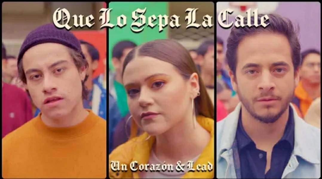 Canciones Un Corazón y Lead- Qué Lo Sepa La Calle