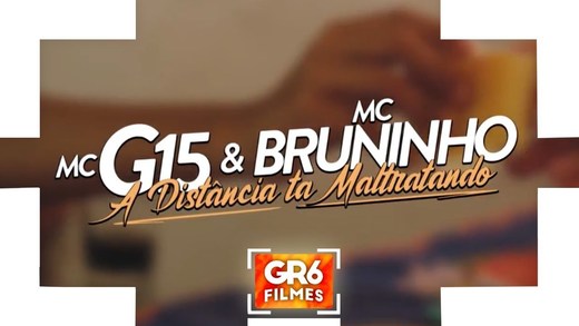 Mc g15 e Mc Bruninho - A Distância ta Maltratando