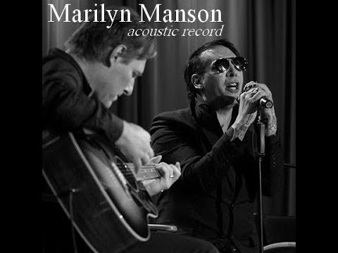 Moda Marilyn Manson - acoustic record - YouTube