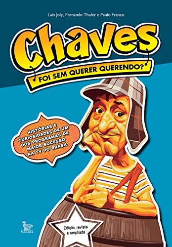 Chaves: foi sem querer querendo?