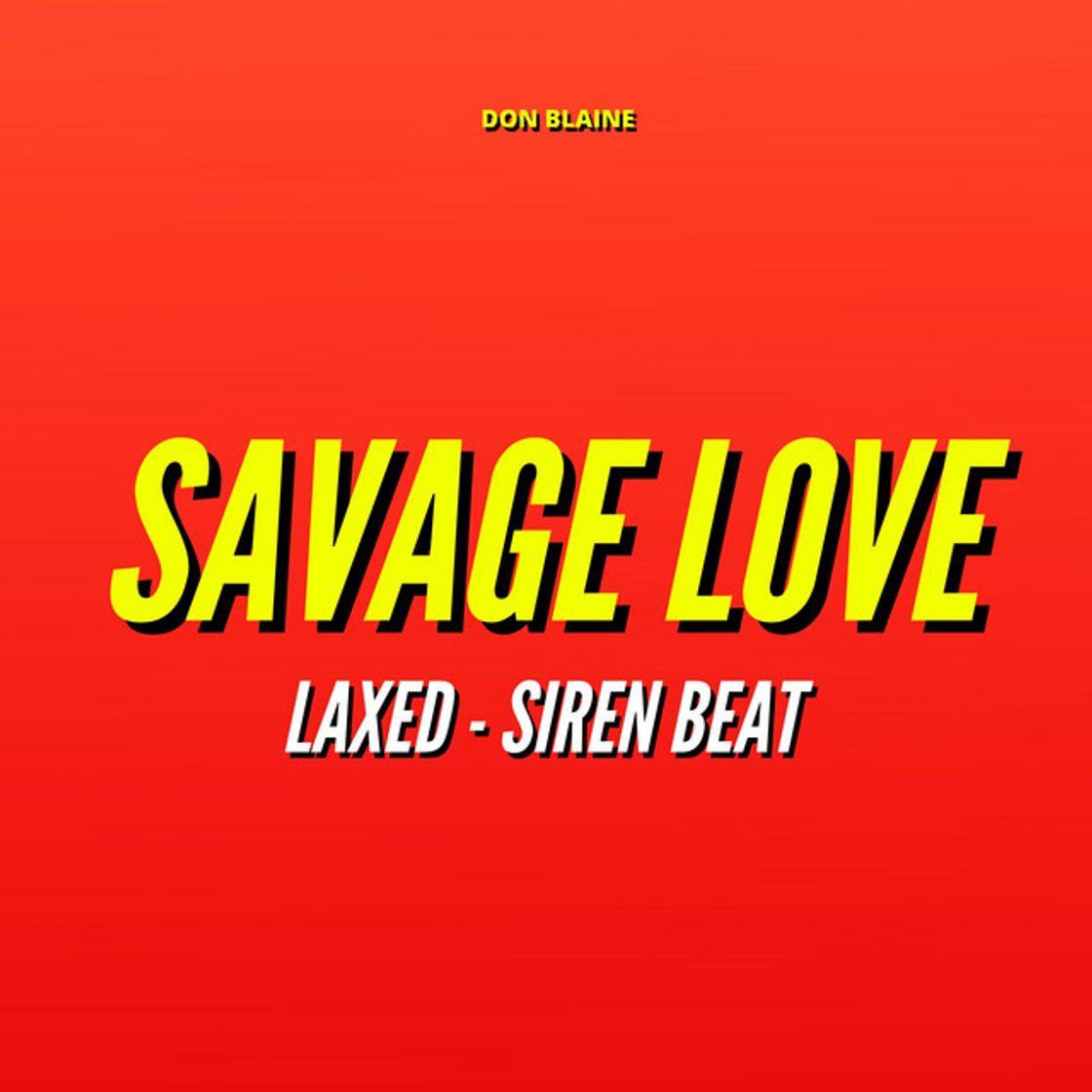 Canciones Savage Love (Laxed - Siren Beat)