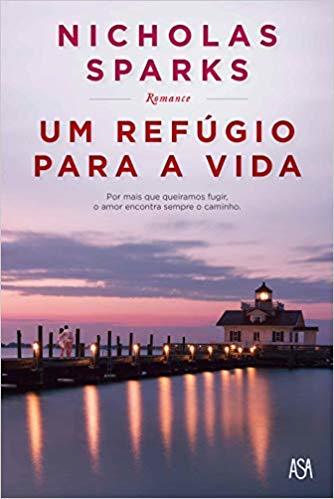 Book Um Refúgio para a Vida
Nicholas Sparks