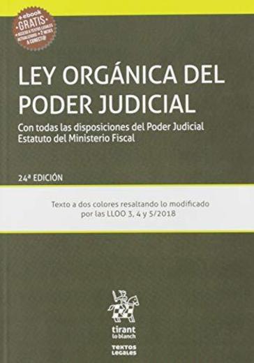 Ley Orgánica Del Poder Judicial 24ª edición 2019: con todas las disposiciones