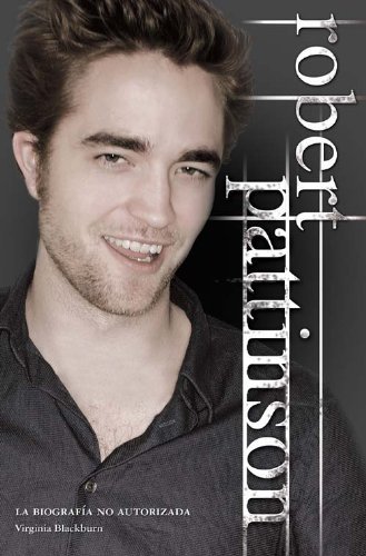 Books Robert Pattinson La Biografia No