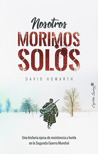 Libro Nosotros morimos solos: Una historia épica de resistencia y huída en la