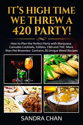 Book It's High Time We Threw a 420 Party!: How to Plan the